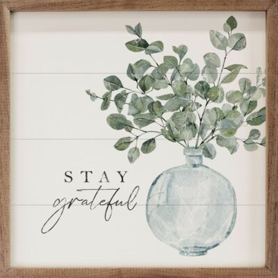 Stay Grateful Eucalyptus Vase White Wooden Sign