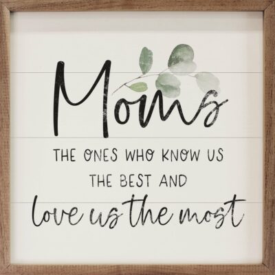 Mom's Love Us The Most Greenery White Wooden Sign