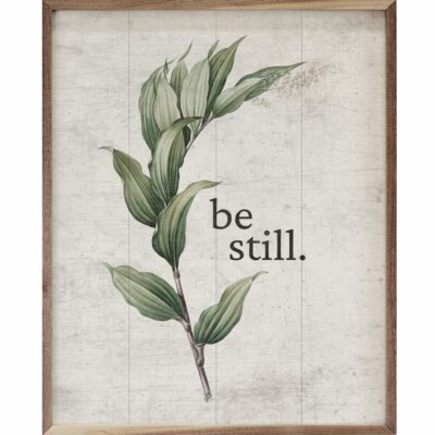 Be Still Wooden Sign